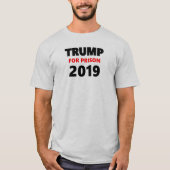 Trump for penrison 2019 t-shirt (Voorkant)