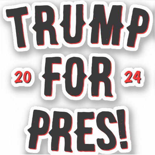 Trump for President 2024 Sticker (Voorkant)