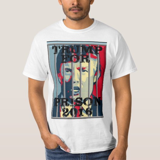 TRUMP FOR PRISON 2016 T-SHIRT (Voorkant)