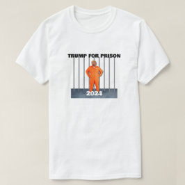 Trump for Prison 2024 T-shirt