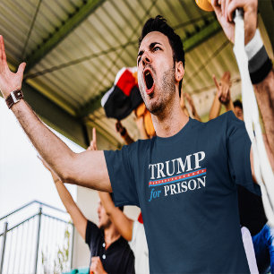 TRUMP FOR PRISON Anti-Trump T-Shirt