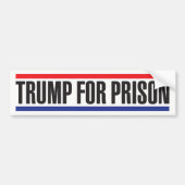 Trump for Prison Bumpersticker (Voorkant)