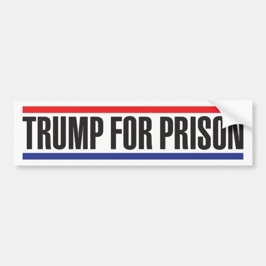 Trump for Prison Bumpersticker (Voorkant)