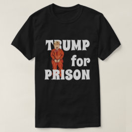 "Trump for Prison" met Trump in Oranje Jumpsuit T-shirt