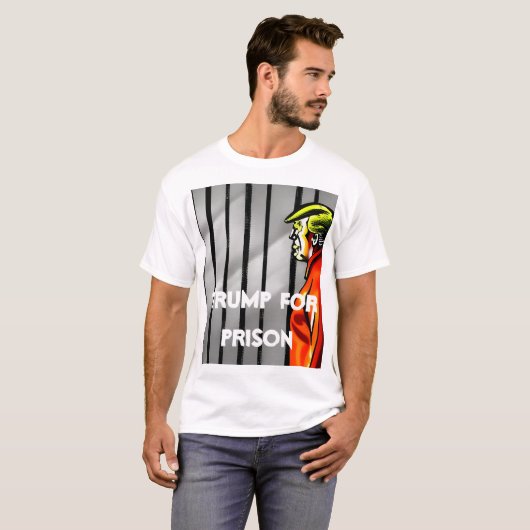 Trump for Prison T-Shirt (Voorkant volledig)