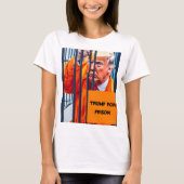 Trump for Prison T-Shirt (Voorkant)