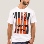 Trump for Prison T-Shirt (Voorkant)