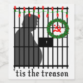 Trump for Prison 'Tis the Treason Christmas Wijn Etiket (Enkel label)
