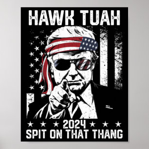 Trump Funny Hawk Tush spuugde op die ding Poster