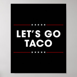 Trump gaat altijd op de loop Kom op taco Grappig 1 Poster