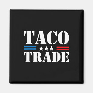 Trump gaat altijd op de loop voor Taco handel Grap Magneet