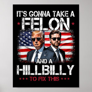 Trump gaat een misdrijf en een hillbilly nemen poster