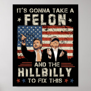 Trump gaat een misdrijf en een hillbilly nemen poster