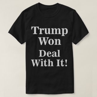 Trump gaat ermee om! t-shirt