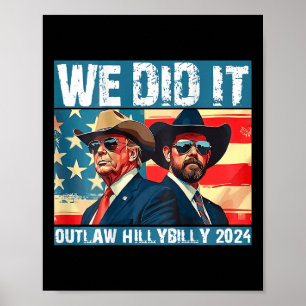 Trump Garbage We Did It Outlaw Hillbilly 2024 Poster
