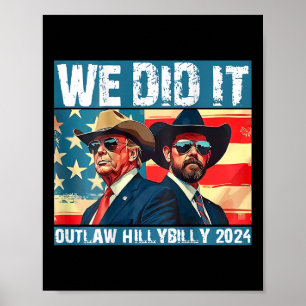Trump Garbage We Did It Outlaw Hillbilly 2024 Poster