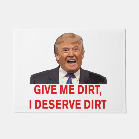 Trump geeft me Dirt doormat Deurmat (Voorkant)