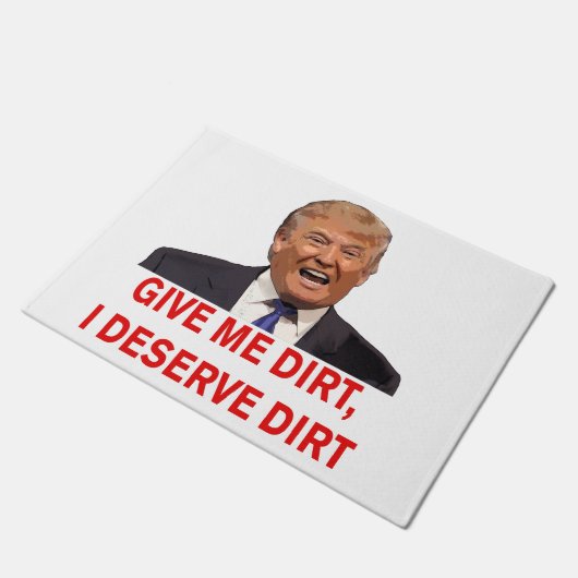 Trump geeft me Dirt doormat Deurmat (Schuin)