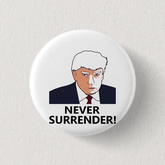 Trump geeft nooit Mok Ronde Button 3,2 Cm (Voorkant)