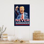 Trump geeft zich nooit over poster (Keuken)