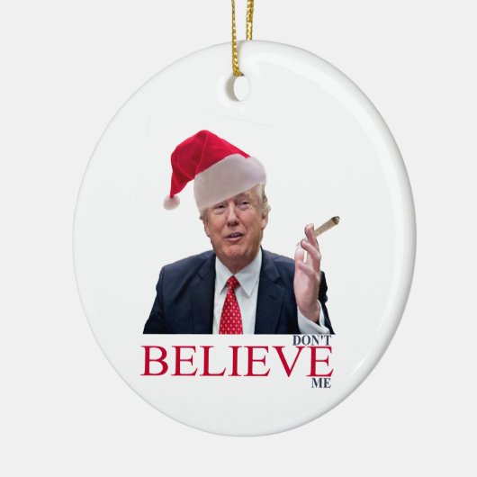 Trump, geloof me niet keramisch ornament (Links)