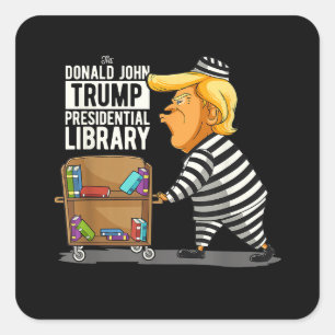Trump gevangenis presidentiële bibliotheek vierkante sticker