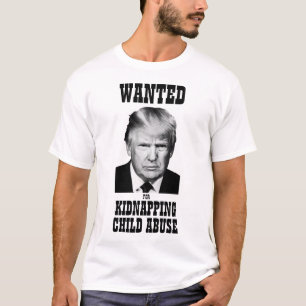 Trump Gezocht Poster Kidnapping Child Abuse T-shirt