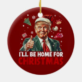 Trump Gift Wrap | Ik zal thuis zijn voor Kerstmis Keramisch Ornament (Achterkant)