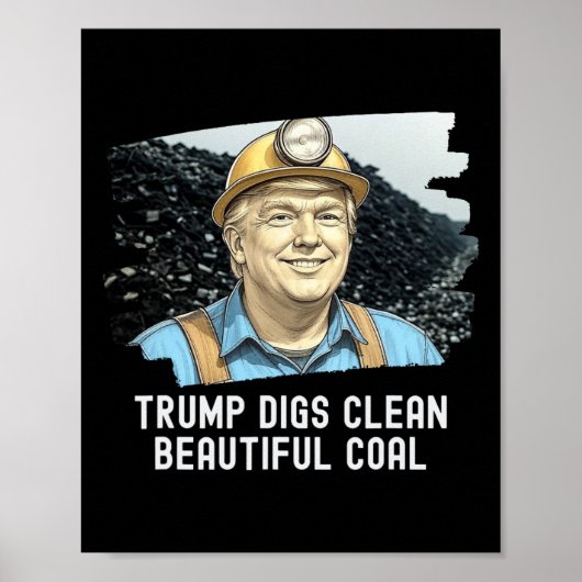 Trump graaft mooie steenkoolmijn Ba Poster (Voorkant)