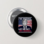 Trump Grappig Ik stem Laat me mijn schoenen halen Ronde Button 5,7 Cm (Voorkant /achterkant)