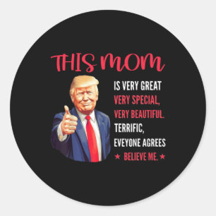 Trump Grappige Citaten Moederdag Deze Moeder Is Er Ronde Sticker