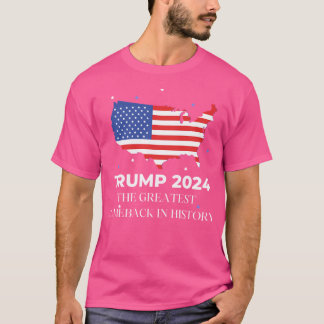 Trump grootste comeback in de geschiedenis 2 t-shirt