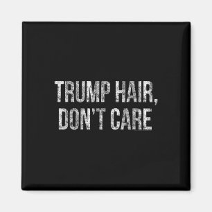 Trump Haar Maakt Niet Uit Grappig Donald Trump Magneet