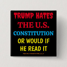 TRUMP HAAT DE AMERIKAANSE GRONDWET, OF ZOU DAT DOE VIERKANTE BUTTON 5,1 CM