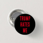 TRUMP HAAT ME! RONDE BUTTON 3,2 CM (Voorkant /achterkant)