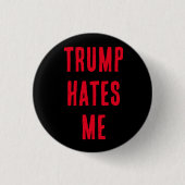 TRUMP HAAT ME! RONDE BUTTON 3,2 CM (Voorkant)