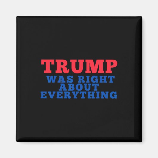 Trump had gelijk over alles 12 magneet (Voorkant)