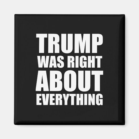 Trump had gelijk over alles _4 magneet (Voorkant)