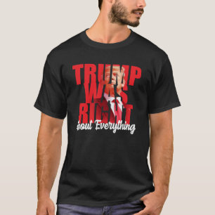 Trump had gelijk over alles, anti Biden T-shirt
