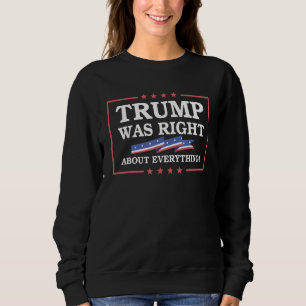 Trump had gelijk over alles Pro Amerika Grappig Trui