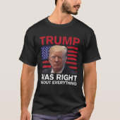 Trump had gelijk over alles wat de Amerikaanse vla T-shirt (Voorkant)