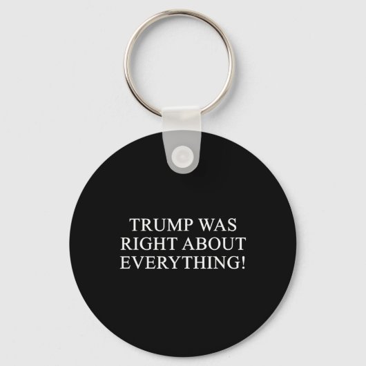 Trump had helemaal gelijk! _1 sleutelhanger (Voorkant)