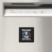 Trump had helemaal gelijk 4 magneet (Insitu (Vaatwasser))