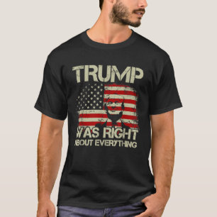 Trump had helemaal gelijk Amerikaanse vlag T-shirt