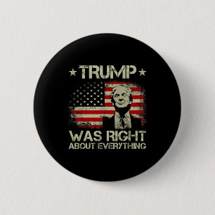 Trump had helemaal gelijk over alles Leuk Trump Am Ronde Button 5,7 Cm