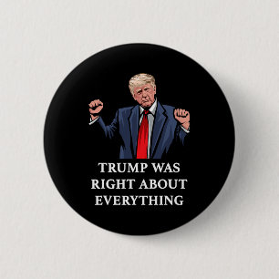 Trump had in alles gelijk 11 ronde button 5,7 cm