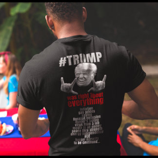 Trump had over alles gelijk. t-shirt