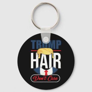 Trump Hair Don't Care - Stem Donald Trump 2020 Gra Sleutelhanger