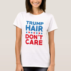 Trump Hair kan het niet schelen T-shirt
