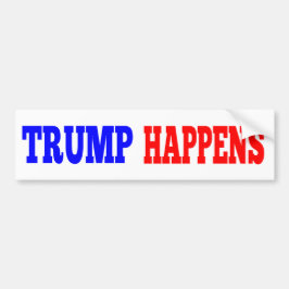 TRUMP HAPPENS Bumpersticker
